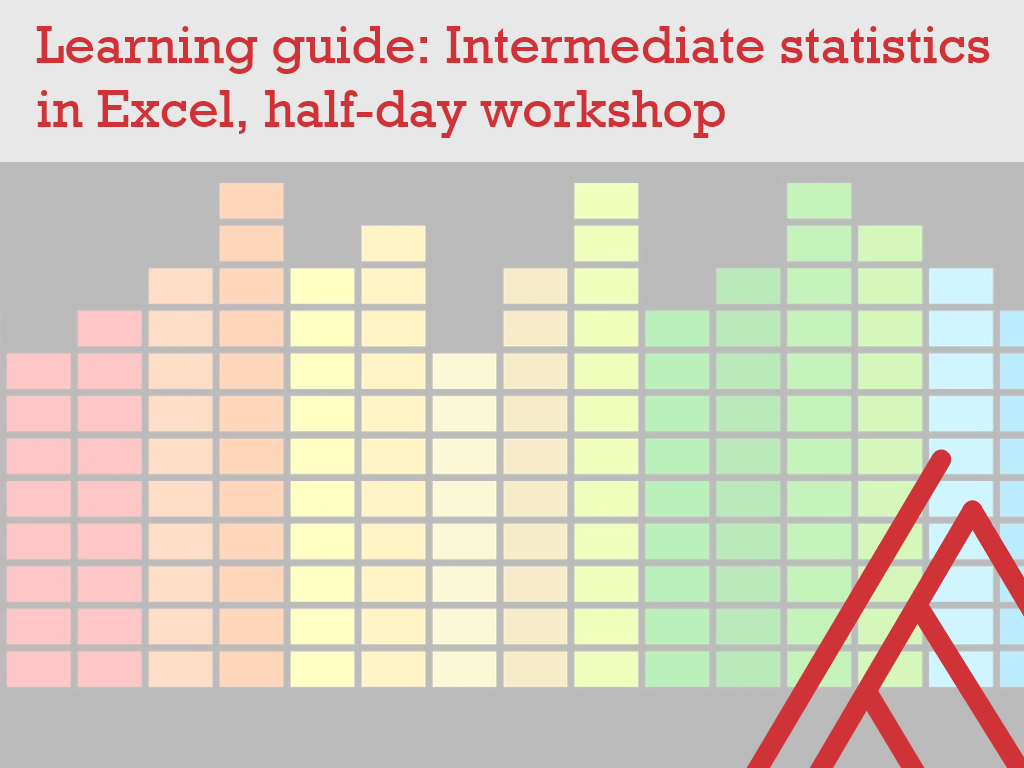 Learning Guide: Intermediate Statistics In Excel, One-day Workshop ...