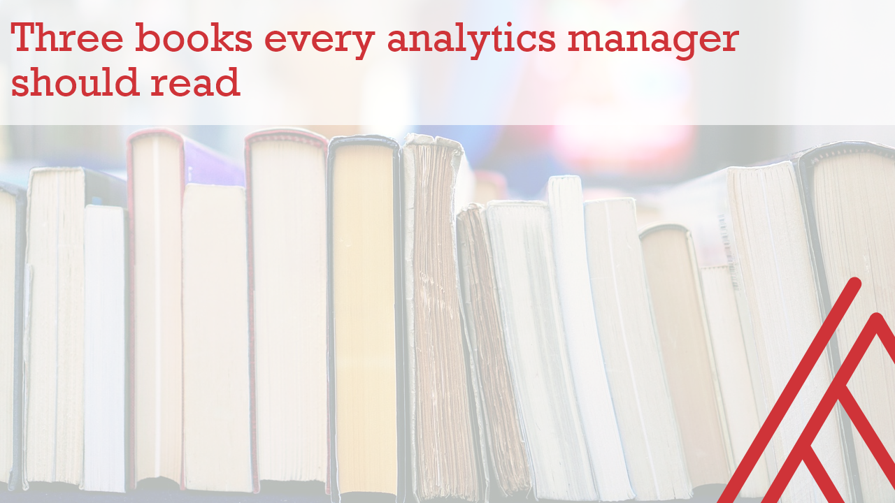 Three analytics books every manager should read - Stringfest Analytics